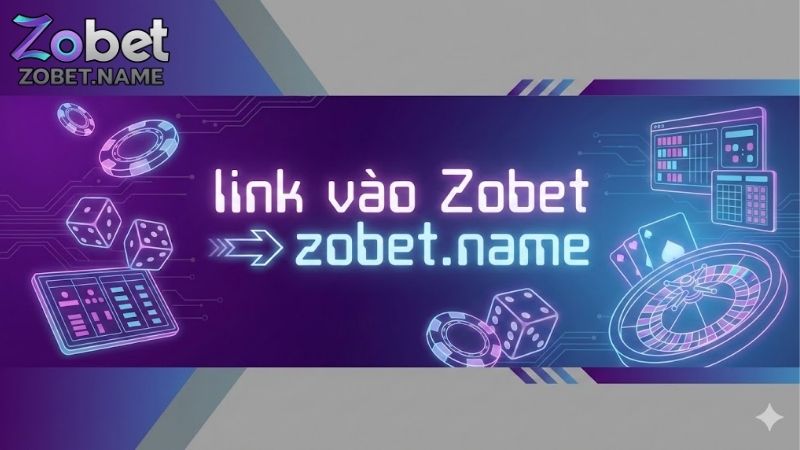 Link vào Zobet: Cập nhật đường dẫn chính thức, không bị chặn 1 link-vao-zobet-cap-nhat-duong-dan-chinh-thuc-khong-bi-chan